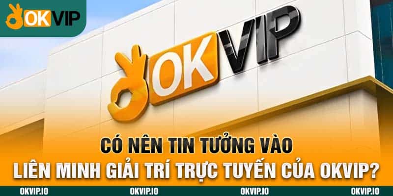 Hệ Sinh Thái OKVIP – Top 7 Đối Tác Chiến Lược Uy Tín - hình ảnh - okvipjl.com Hệ Sinh Thái OKVIP – Top 7 Đối Tác Chiến Lược Uy Tín - hình ảnh - okvipjl.com